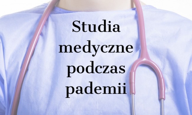 Ale to jest ważne! Studia medyczne podczas pandemii